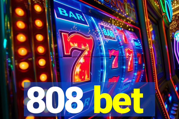808 bet